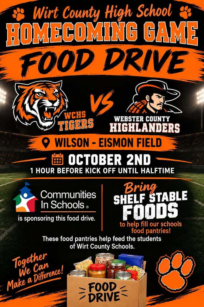 Wirt County High School Homecoming Game Food Drive flyer featuring WCHS Tigers vs. Webster County Highlanders at Wilson-Eismon Field on October 2nd, starting 1 hour before kickoff until halftime. Sponsored by Communities In Schools to collect shelf-stable foods for local school food pantries. Together We Can Make a Difference!