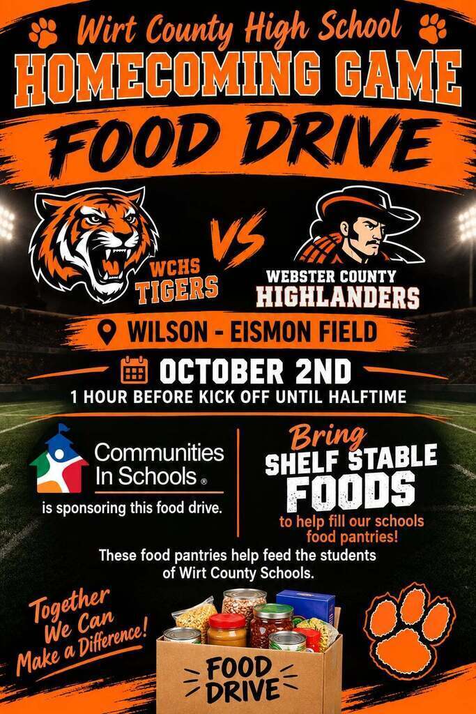 Wirt County High School Homecoming Game Food Drive flyer featuring WCHS Tigers vs. Webster County Highlanders at Wilson-Eismon Field on October 2nd, starting 1 hour before kickoff until halftime. Sponsored by Communities In Schools to collect shelf-stable foods for local school food pantries. Together We Can Make a Difference!