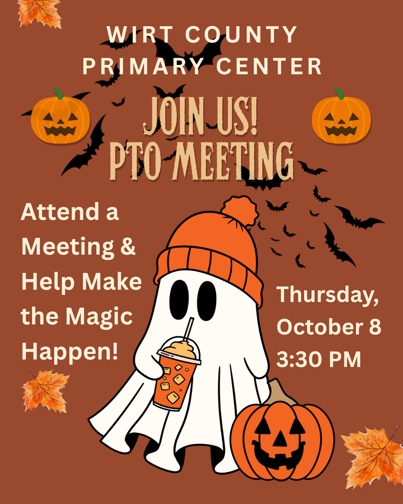 Graphic announcing a Wirt County Primary Center PTO meeting. The design features warm orange and gold autumn colors and a ghost and decorative pumpkins. It says, “Join Us! PTO Meeting,” followed by “Thursday, October 8” and “3:30 PM.” "Attend a Meeting & Help Make the Magic Happen!"