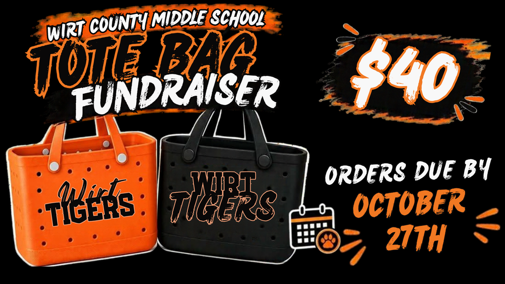 Graphic titled "Wirt County Middle School Tote Bag Fundraiser" advertising tote bags for $40 with orders due by October 27th. The image displays two rubber tote bags with handles, one orange and one black, both featuring the text "Wirt Tigers" written in script across the front. Decorative icons include a calendar with a paw print and small line doodles.