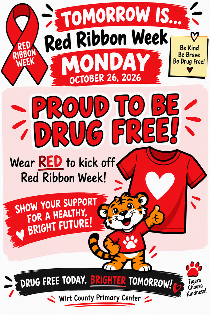 Red Ribbon Week reminder graphic for Wirt County Primary Center. Large red and black lettering reads, “Tomorrow is Red Ribbon Week, Monday, October 26, 2026. Proud to Be Drug Free! Wear RED to kick off Red Ribbon Week!” The graphic includes a red ribbon, red shirt, cartoon tiger mascot, hearts, and paw prints. A message at the bottom reads, “Drug Free Today. Brighter Tomorrow!”