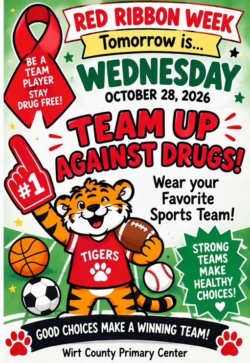Red Ribbon Week reminder graphic for Wirt County Primary Center announcing Wednesday, October 28, 2026. The theme reads, “Team Up Against Drugs!” and asks students to wear clothing representing a favorite sports team. The school-themed design includes a red ribbon, cartoon tiger mascot, sports balls, paw prints, and colorful elementary-style decorations.