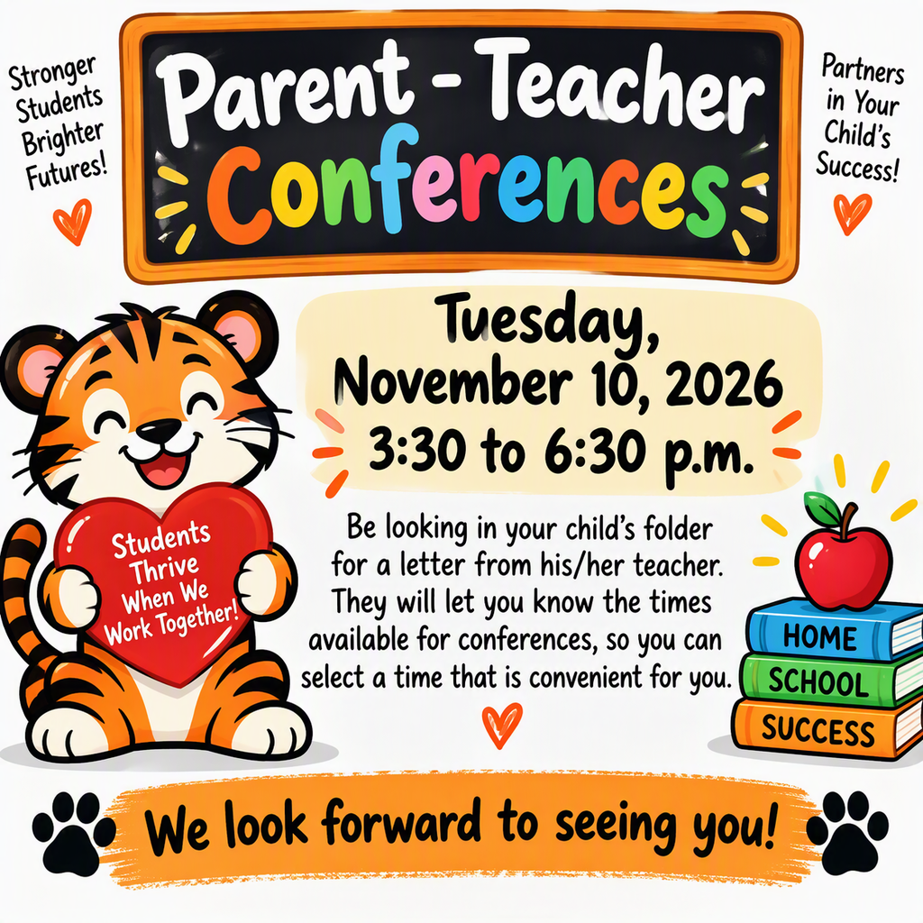Colorful school-themed graphic promoting Parent-Teacher Conferences at Wirt County Primary Center. The graphic features a friendly cartoon tiger holding a heart, along with books, an apple, and school-themed decorations. Large text announces Parent-Teacher Conferences on Tuesday, November 10, 2026, from 3:30 p.m. to 6:30 p.m. Additional text reminds families to check their child's folder for a letter from the teacher with available conference times and encourages families to select a convenient meeting time. The graphic closes with the message, “We look forward to seeing you!”