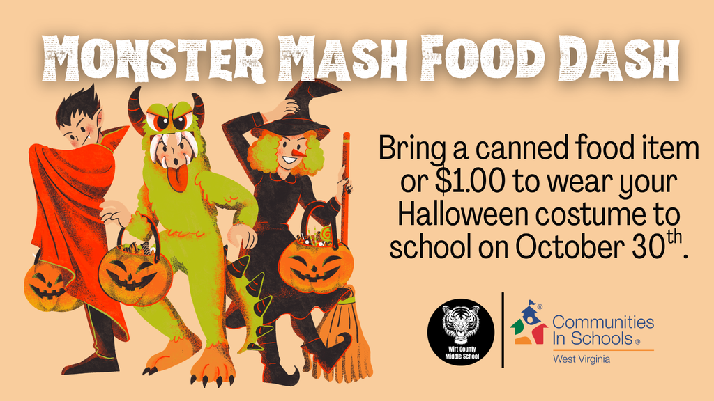 Graphic titled "MONSTER MASH FOOD DASH" featuring illustrations of children in Halloween costumes (Vampire, Monster, Witch). Text reads: "Bring a canned food item or $1.00 to wear your Halloween costume to school on October 30th." Logos at the bottom for Wirt County Middle School and Communities In Schools West Virginia.