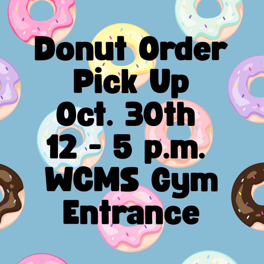 Graphic with a light blue background and donut pattern with the words. Donut order pickup october thirtieth twelve 25 p m. W c m s gym entrance