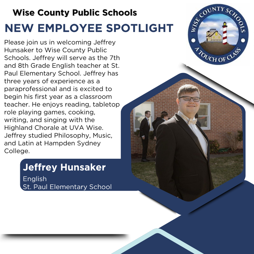 A spotlight on new employee Jeffrey Hunsaker for Wise County Public Schools. He teaches English at St. Paul Elementary.