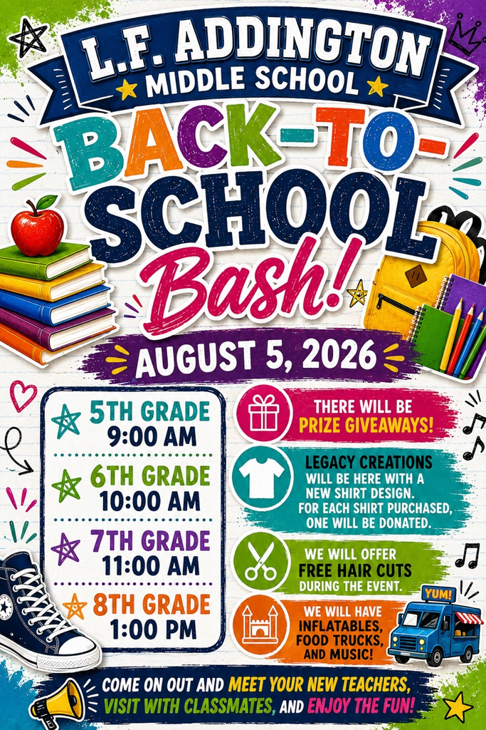 Bright, colorful poster with "L.F. Addington Middle School" at top. "Back to School Bash!" in large letters. Schedules for grade levels. Apple, books, backpack, and other school items.