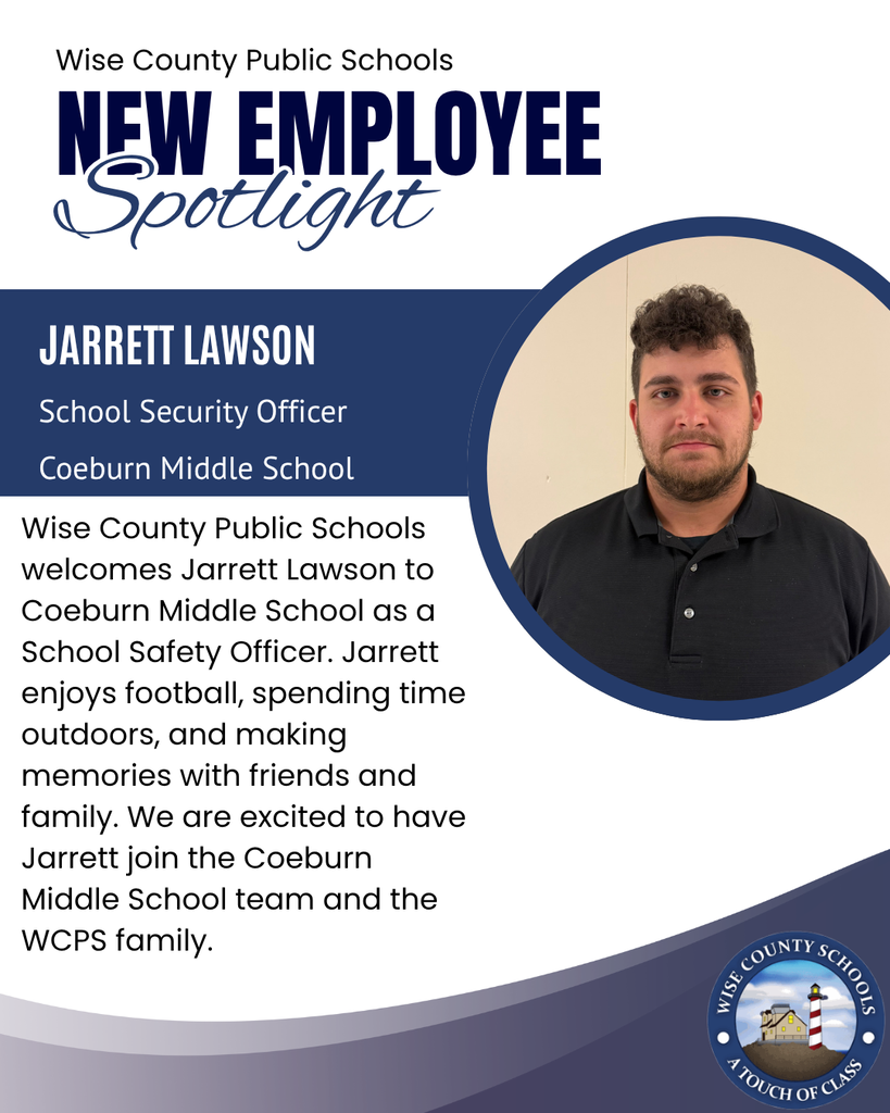 "New Employee Spotlight: Jarrett Lawson, School Security Officer at Coeburn Middle School. Wise County Public Schools welcomes Jarrett. He enjoys football, spending time outdoors, and making memories."