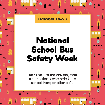 Poster: National School Bus Safety Week, October 19-23. Bus, tree, traffic light icons. Thank you message.