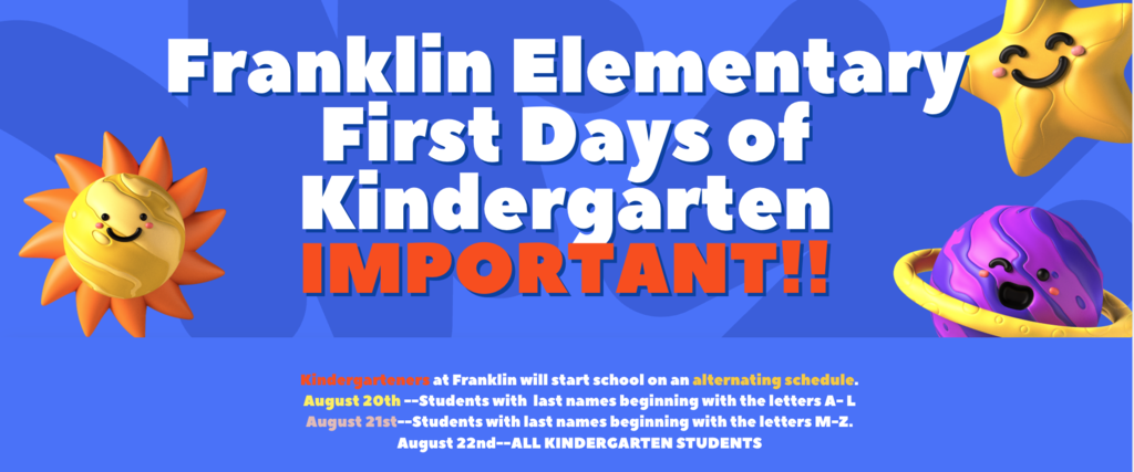 Kindergarteners at Franklin will start school on an alternating schedule.