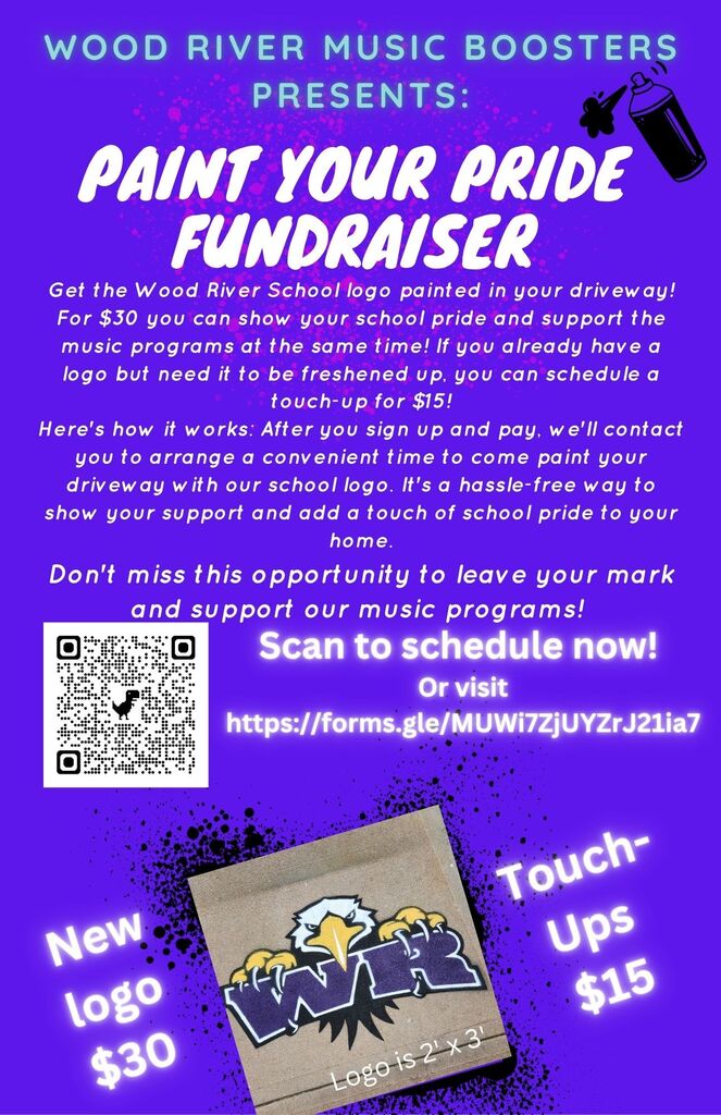 🎨💜 Show your Eagle Pride and support Wood River Music at the same time! 💜🎨  The Wood River Music Boosters are excited to bring back our Paint Your Pride Fundraiser!  For just $30, we'll paint the Wood River logo in your driveway. Already have one that needs a refresh? Touch-ups are only $15!  ✅ Show your school spirit ✅ Support our music programs ✅ Add a fun touch to your home  Sign up today by scanning the QR code or using the link on the flyer. We'll contact you to schedule a convenient time.  Thank you for supporting our student musicians! 🎶🦅💜