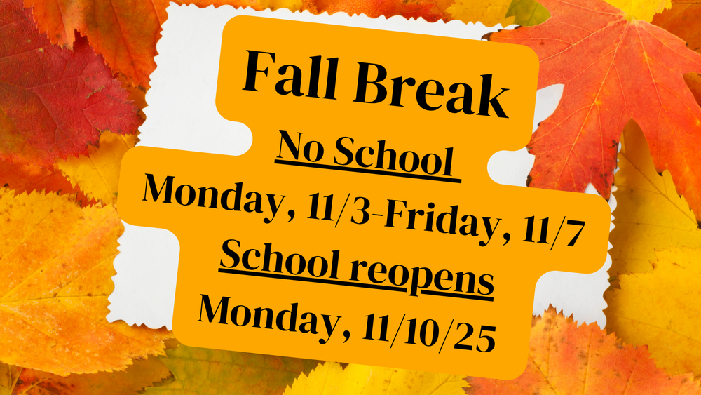 Fall Break Reminder