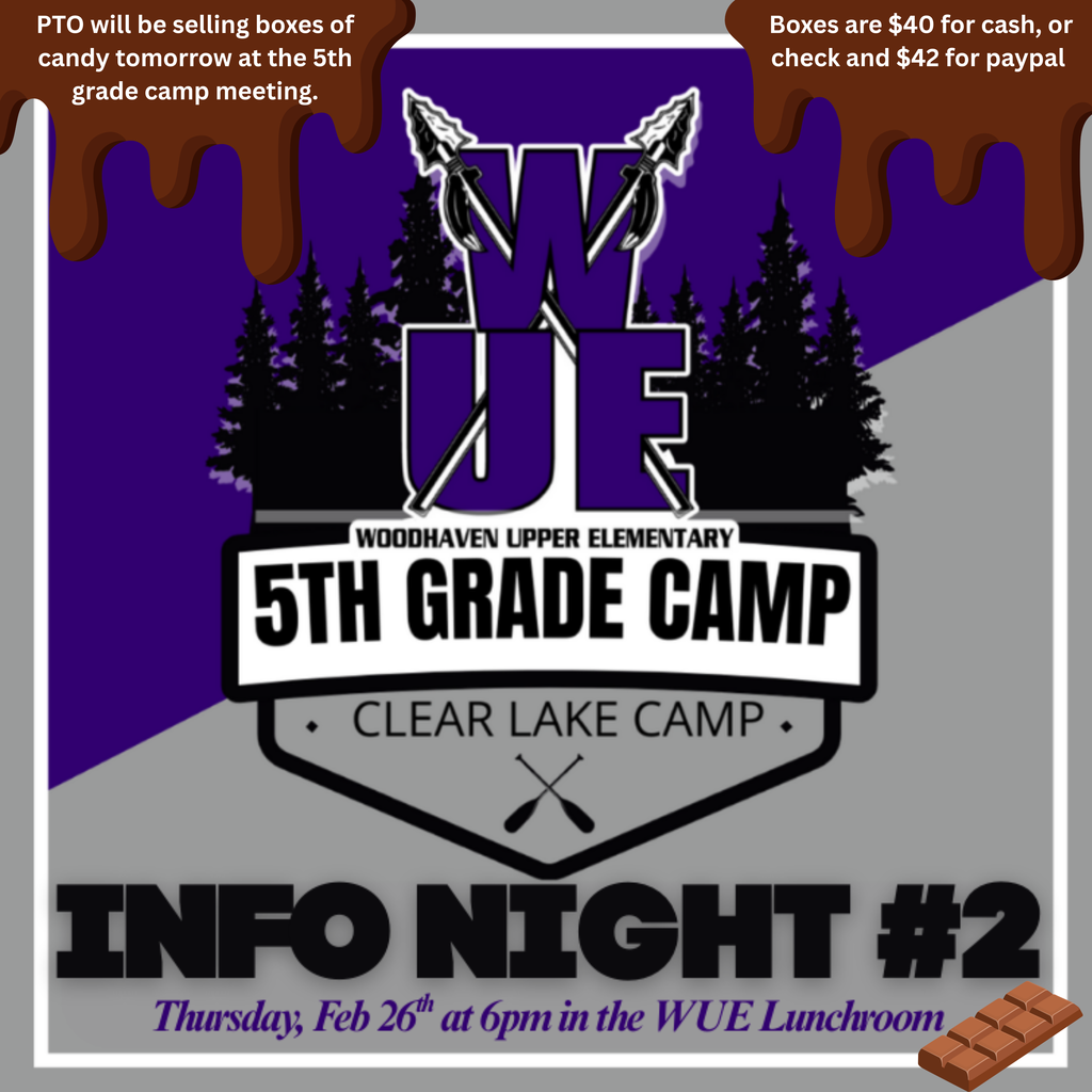 PTO will be selling boxes of candy tomorrow at the 5th grade camp meeting