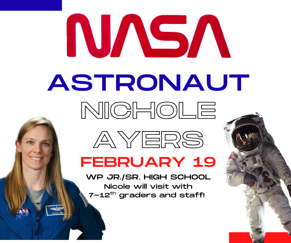 Announcing Astronaut and Alumna Nichole Ayer's visit to WPJSHS