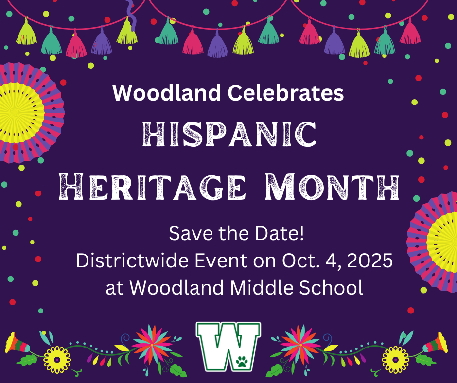 Hispanic Heritage Month Celebration, Oct. 4, 2025 at Woodland Middle School - Save the Date!