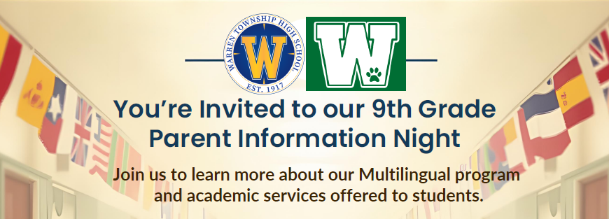 9th Grade Parent Information Night - Warren High School Multilingual Program