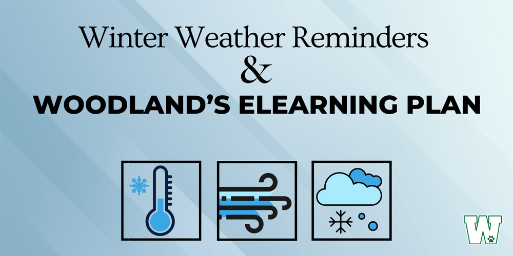 Winter Weather Reminders & Woodland's eLearning Plan
