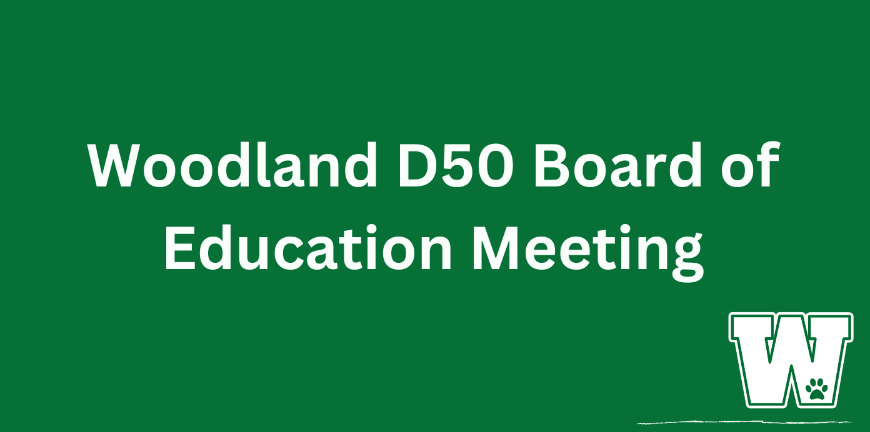 The Woodland D50 Board of Education will meet on Tuesday, Oct. 21, 2025