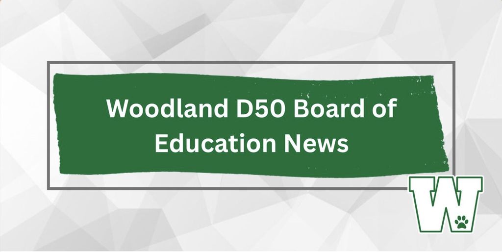 Woodland D50 Board of Education News