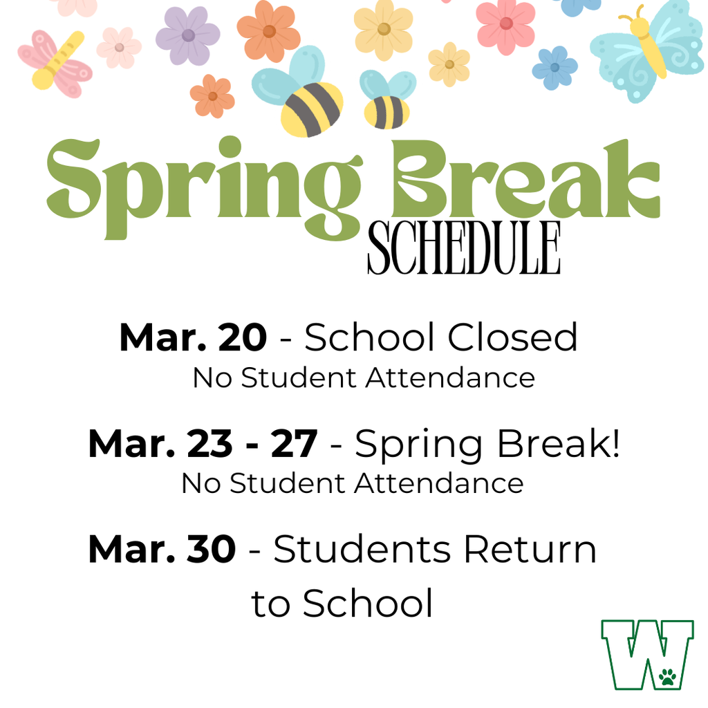 Spring Break Schedule. March 20 - School Closed, March 23 - 27 is Spring Break (No Student Attendance), March 30 - Students Return to School 