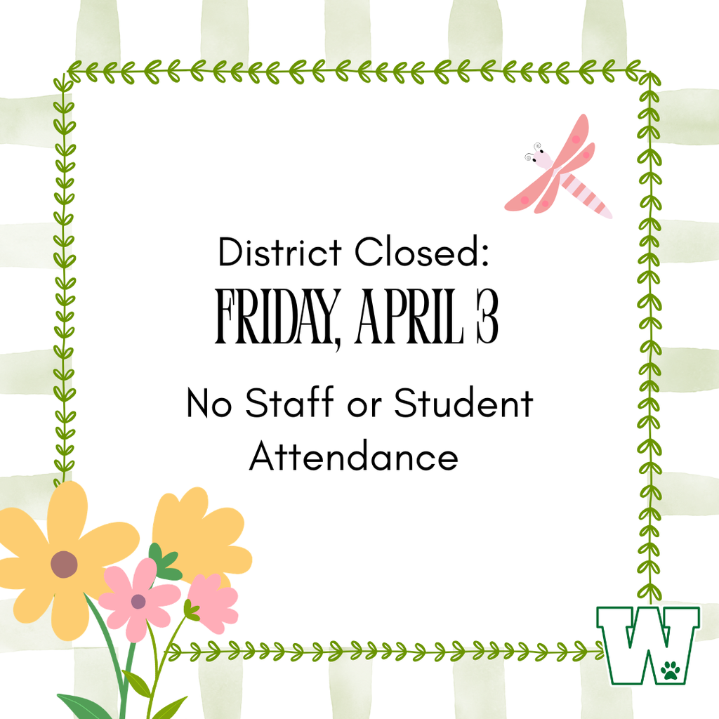 District Closed on Friday, April 3 - No Staff or Student Attendance