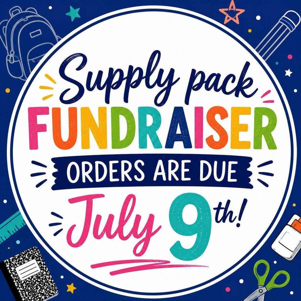 Supply Pack Fundraiser Orders Due July 9