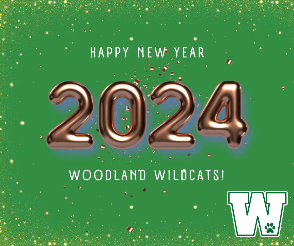 Happy New Year Woodland Wildcats! 2024