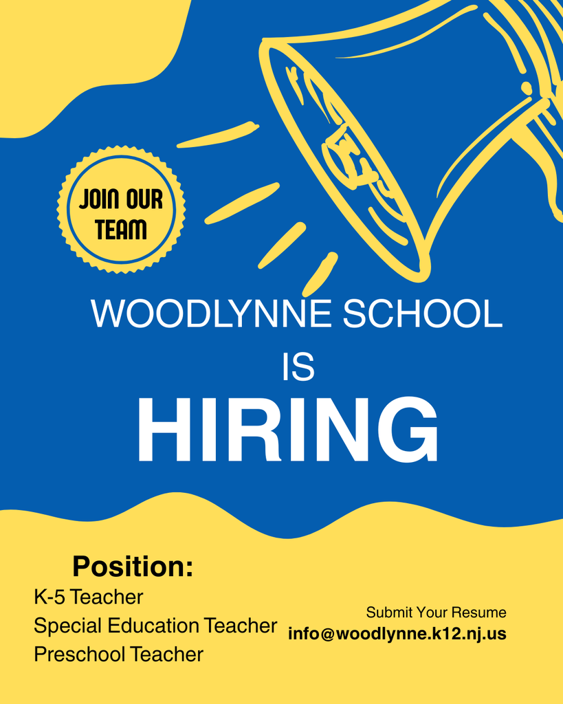 blue and yellow backgroud Woodlynne is hiring K-5 teacher special education teacher preschool teacher submit resume to info@woodlynne.k12.nj.us
