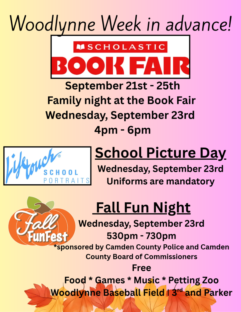 Woodlynne Week scholastic book fare 21sep-25sep family night 23sep 4p-6p woodlynne fall fest with food games music and petting zoo 530p - 730p spanish