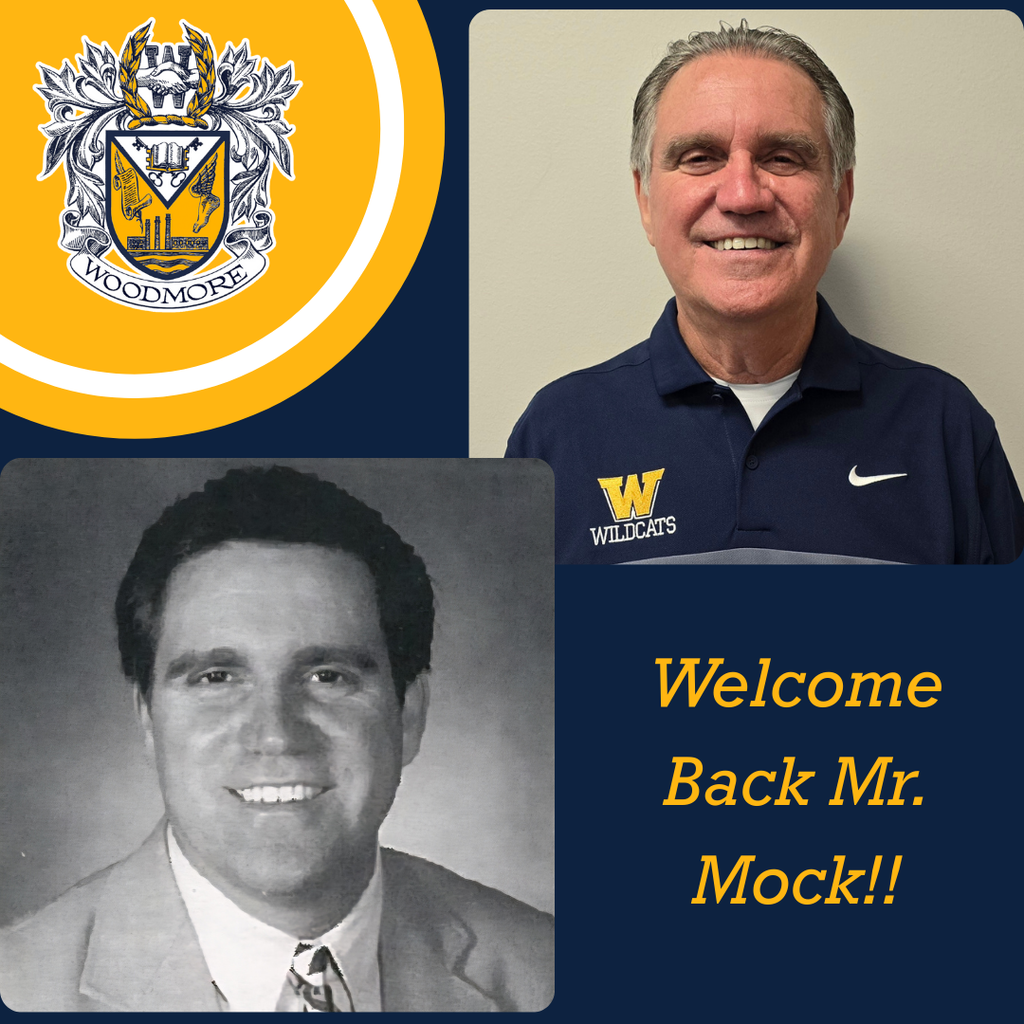 Blue  background with a gold circular portion in the top left with the Woodmore Crest inside of it. There are two pictures, one of Mr. Mock when he was principal of Woodmore HS in 1992 and the other is a current picture of Mr. Mock. The text in the bottom right reads "Welcome Back Mr. Mock!!