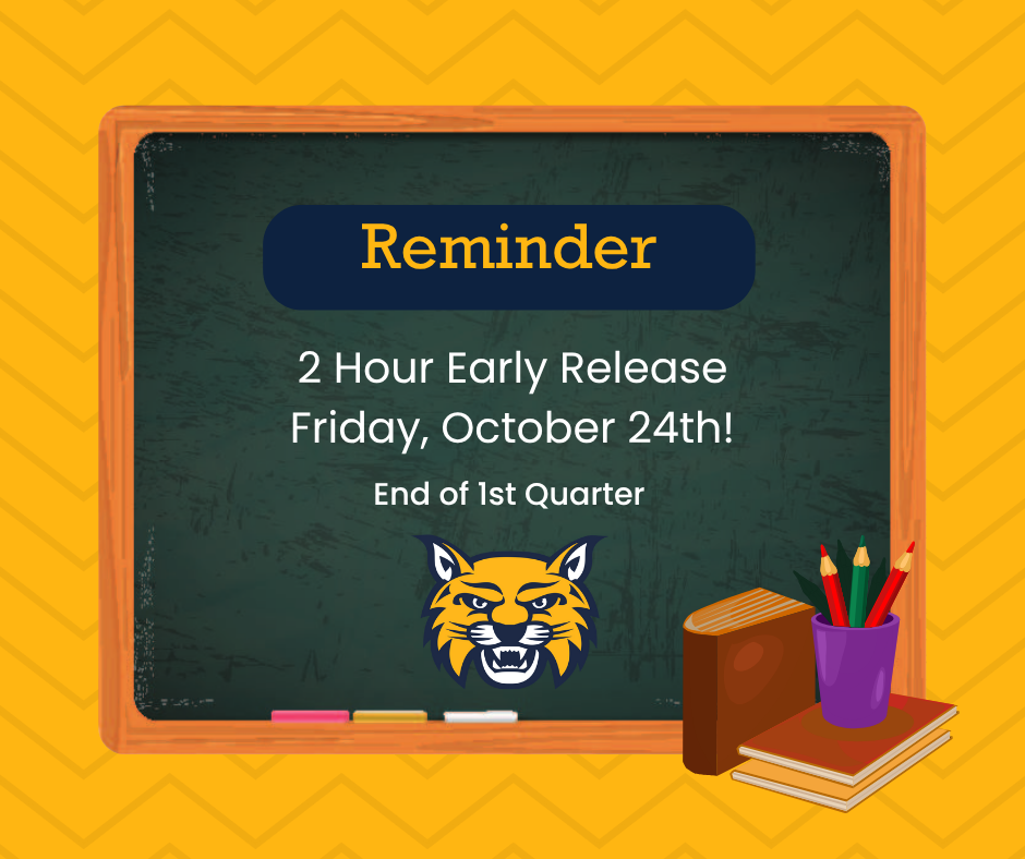 Chalkboard with "Reminder 2 Hour Early Release Friday, October 24th! End of 1st Quarter" written on it. The Woodmore Wildcat is at the bottom of the chalkboard.