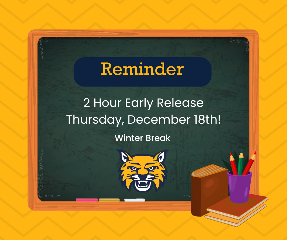 Chalkboard with "Reminder 2 Hour Early Release Thursday, December 18th! Winter Break" written on it. The Woodmore Wildcat is at the bottom of the chalkboard.