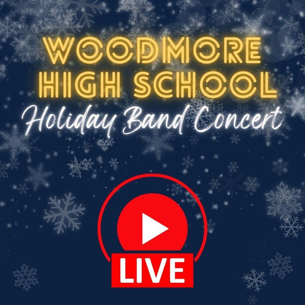 Blue background with pale snowflakes. "Woodmore High School" is at the top in gold and "Holiday Band Concert" is underneath in white. A red "Live" logo is at the bottom.