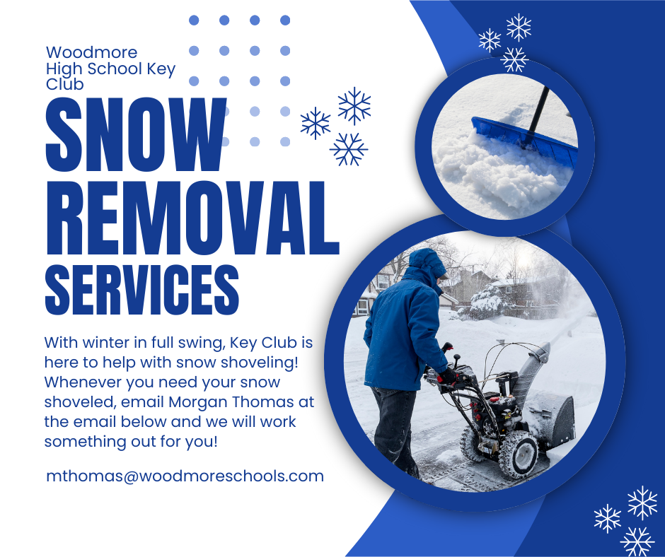 White background with blue snowflakes. In blue lettering it reads "Woodmore High School Key Club Snow Removal Services." On the right there are two pictures: one of a shovel and one of a person in a blue coat with a snow blower. All other information is contained in the post.