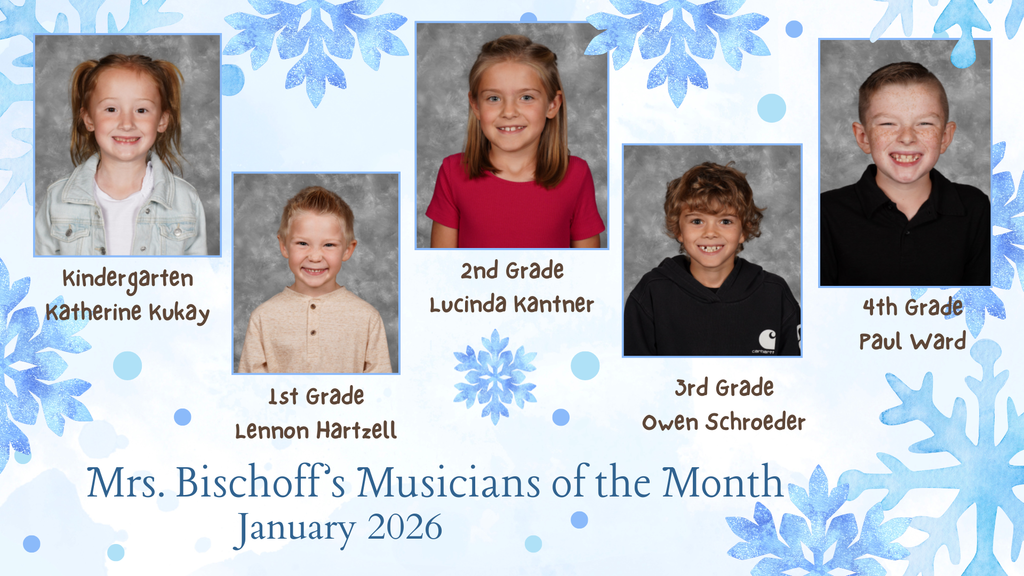 Blue and white snowflake background. Five pictures of students - one from each grade kindergarten through fourth grade. "Mrs. Bischoff's Musicians of the Month January 2026" is at the bottom in blue lettering.