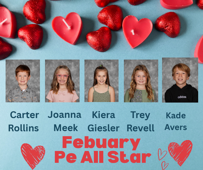 Light blue background with red text at the bottom that says "February PE All Star." There are red hearts on either side of the text. Five pictures are side by side across the top of the image of the 5 students that are being honored this month.