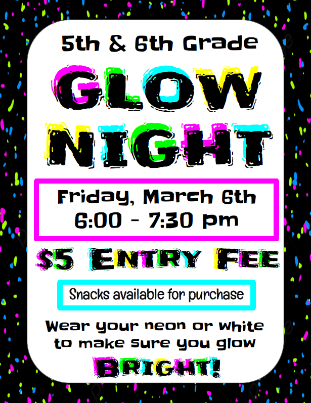 Black border with neon pink, neon green, and neon blue specks all over the black. There is a white rectangle with rounded edges in the center for the text. In black font with neon colors as  off-set shadows, the information for the Glow Night is presented. All information on the flyer is contained in the post.