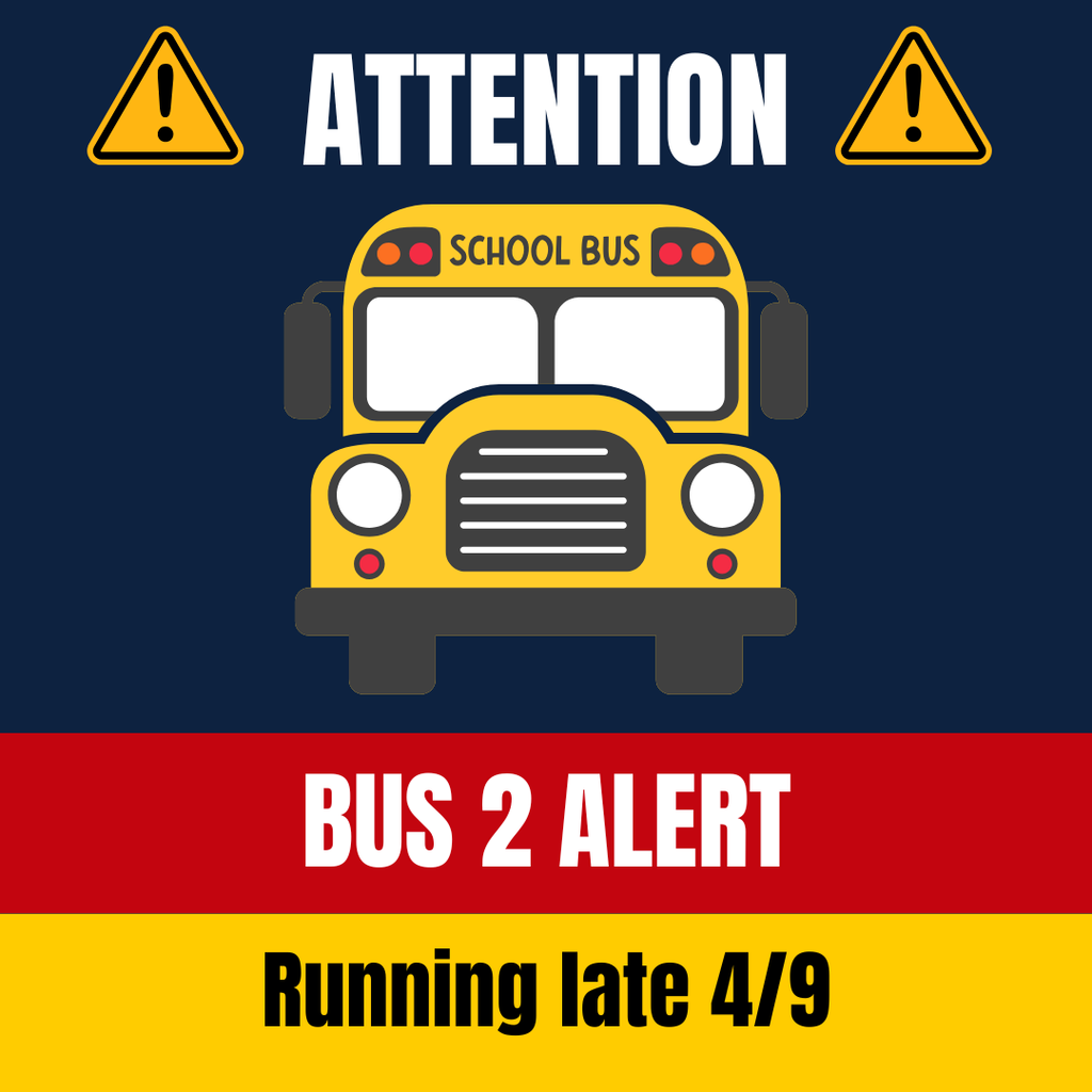 Blue top of the image has "Attention" in white letters. A school bus is beneath. A red ribbon under says "Bus 2 Alert" and a yellow ribbon under that says "Running late 4/9"