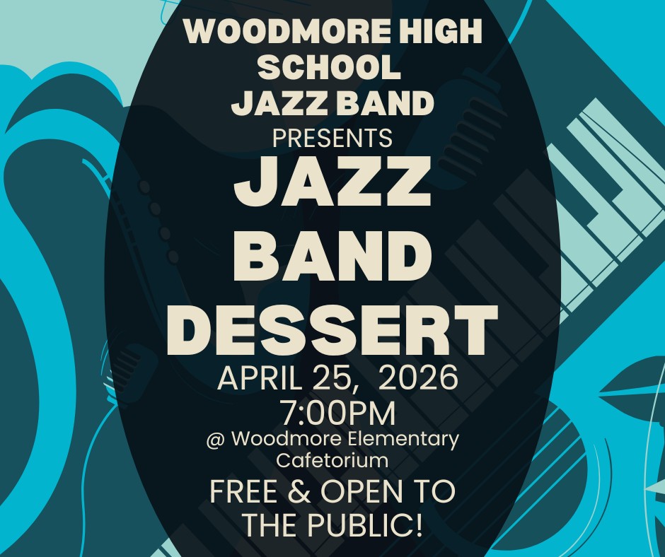 Blue designs of music instruments in the background. A black oval in the middle of the image has writing on it. It says "Woodmore High School Jazz Band presents Jazz Band Dessert April 25, 2026 7:00 pm @ Woodmore Elementary Cafetorium Free and Open to the public!