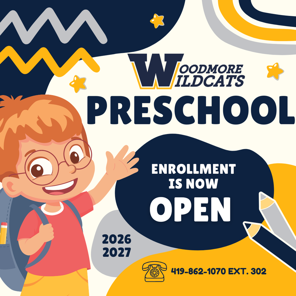 Blue and gold colorful shapes in the top left, top right, and bottom right with a white background. In the middle it says "Woodmore Wildcats Preschool Enrollment is now open. 2026-2027. 419-862-1070 extension 302. There is a cartoon graphic of a child with a bookbag in the lower left.