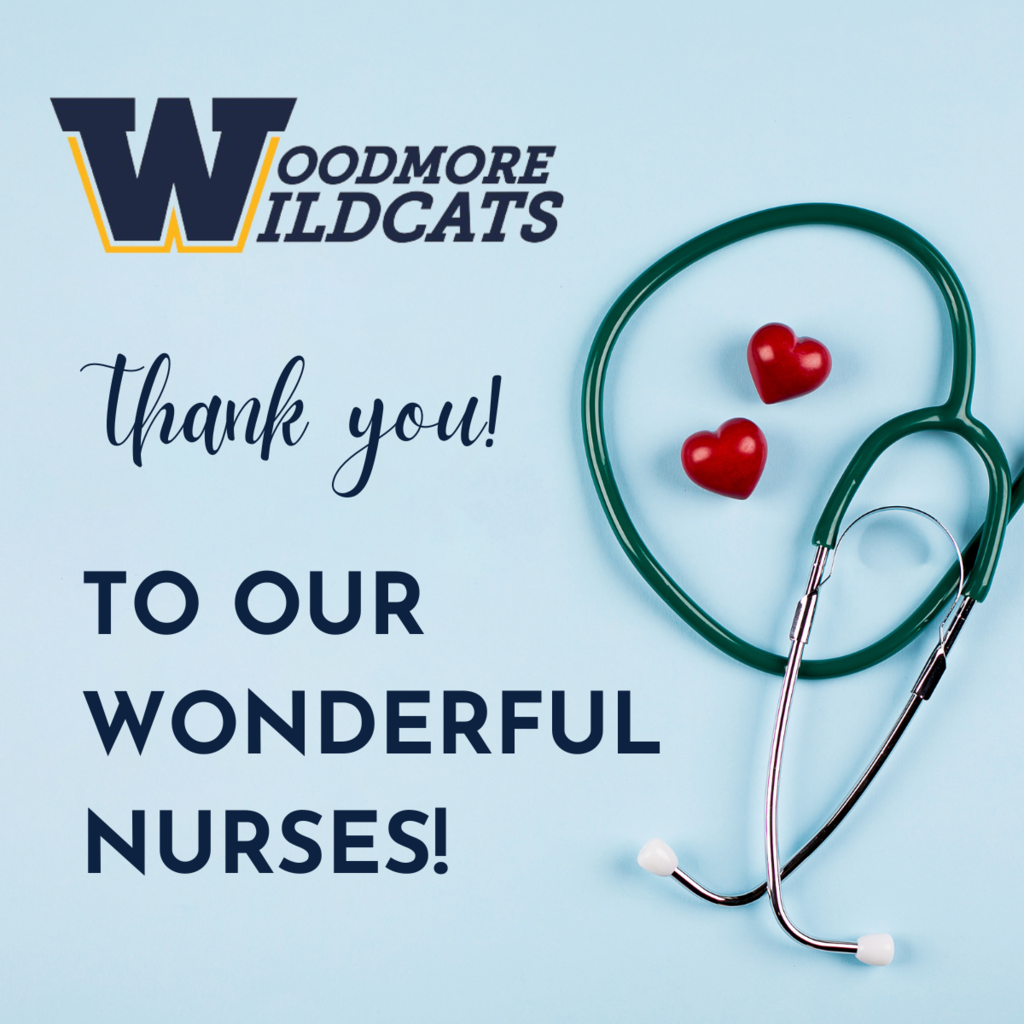 Blue background with a stethoscope on the right. There are two red hearts with the stethoscope.  The text reads "Woodmore Wildcats Thank you to our wonderful nurses!"