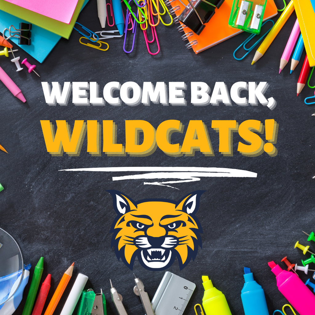 Chalkboard with colorful school supplies around the border. "Welcome Back, Wildcats!" is written in the middle with the Wildcat head underneath.