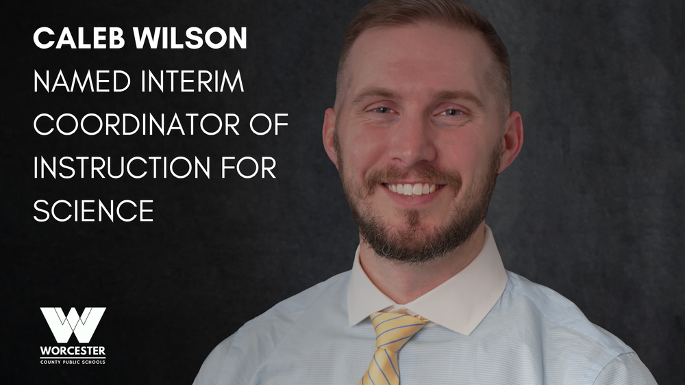 Caleb Wilson Named Interim Coordinator of Instruction for Science