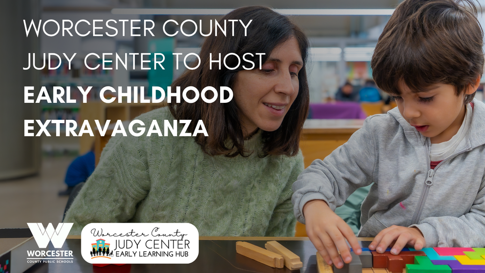 Worcester County Judy Center to Host Early Childhood Extravaganza