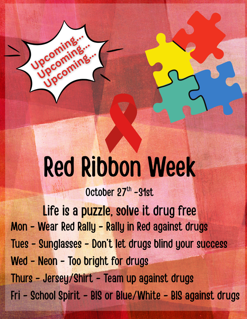 Red Ribbon Week October  27th  - 31st.