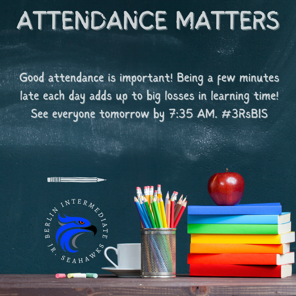 Good attendance is important! Being a few minutes late each day adds up to big losses in learning time! See everyone tomorrow by 7:35 AM. #3RsBIS