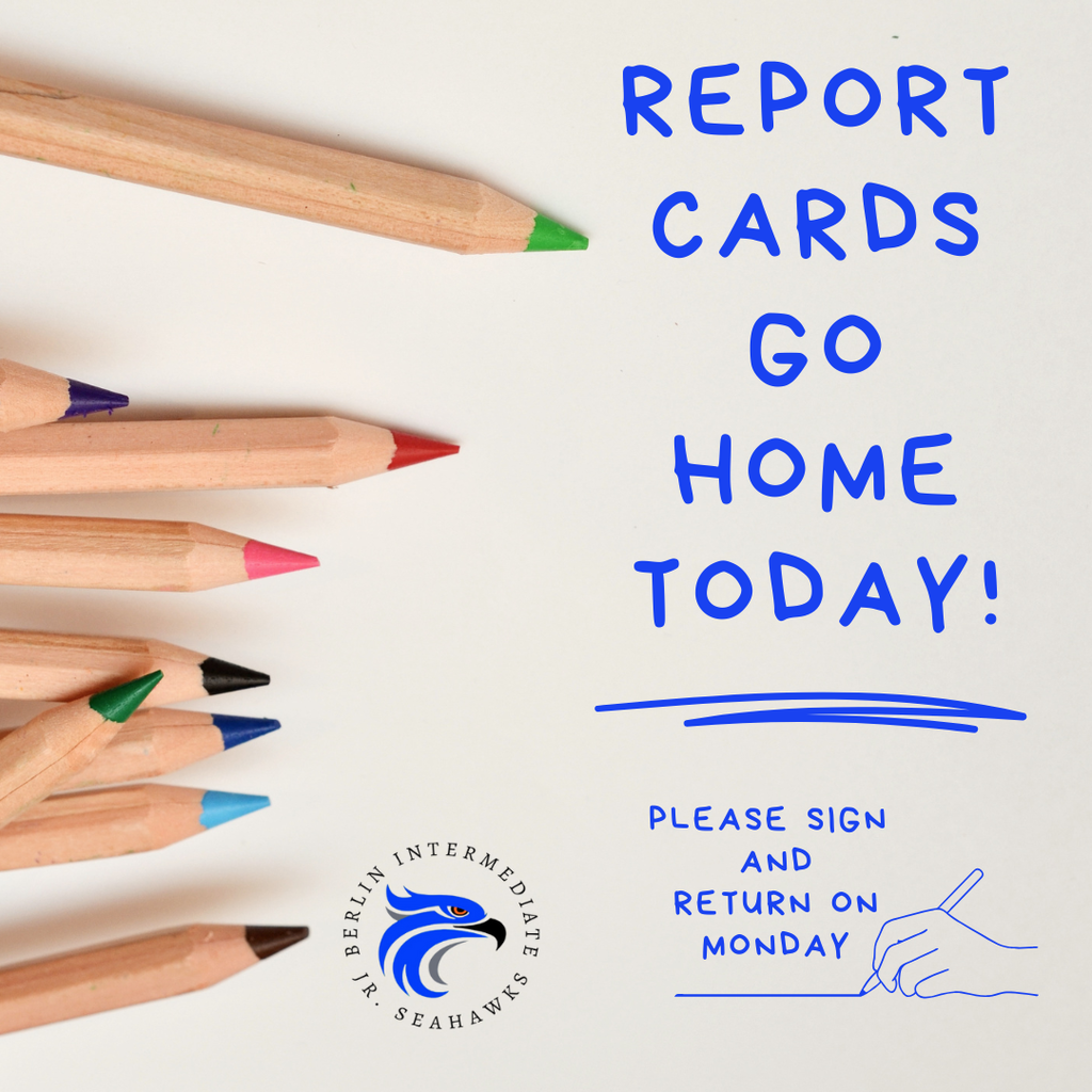 Report Cards go home today. Please sign and return on Monday. 