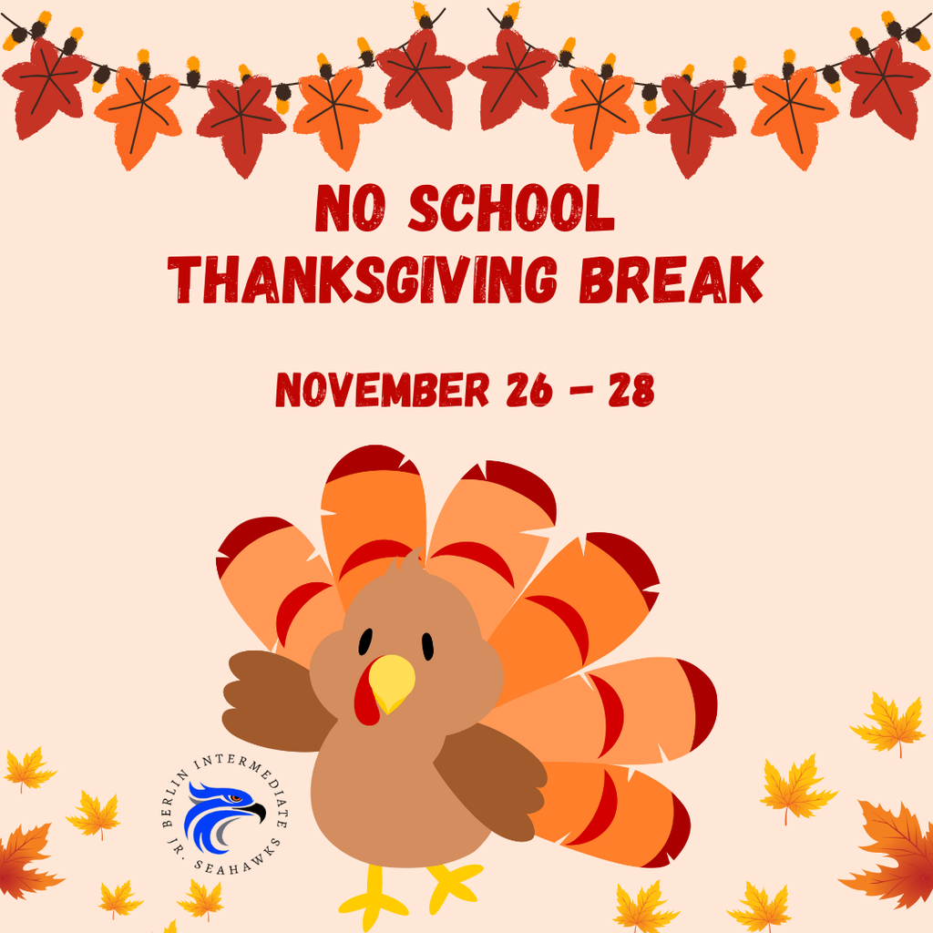 Reminder! School is closed Wednesday, Thursday and Friday for Thanksgiving Break.
