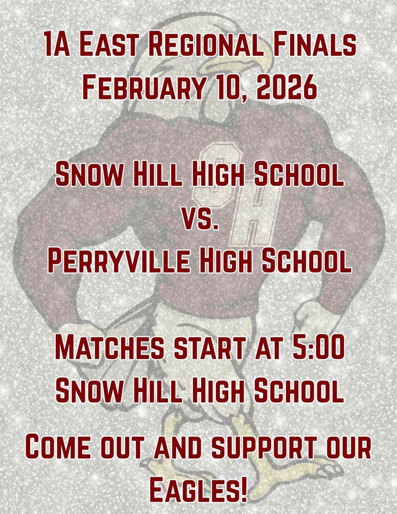 Flyer for upcoming 1A east regional quarter finals for wrestling at Snow HIll High School