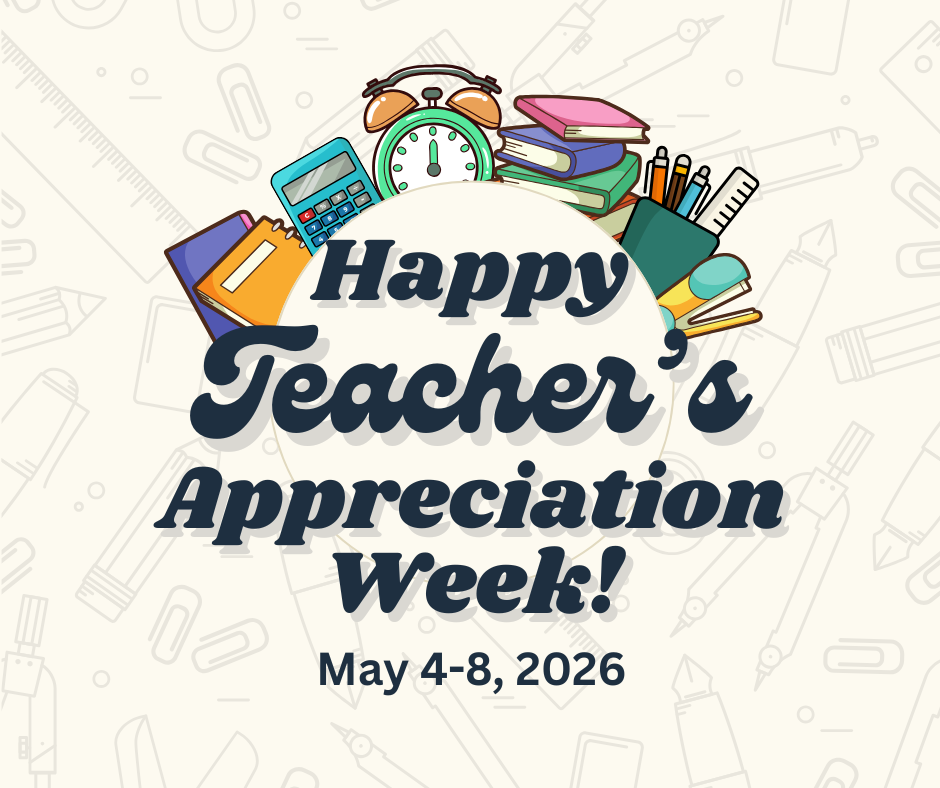 Happy Teacher's Appreciation Week 2026